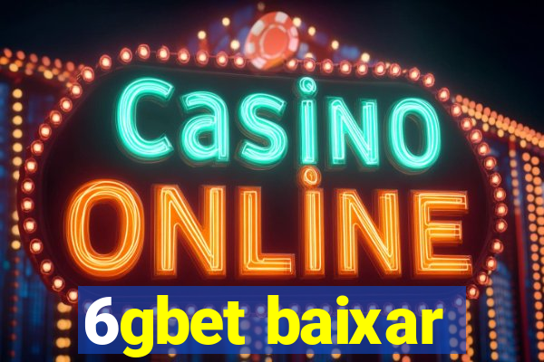 6gbet baixar